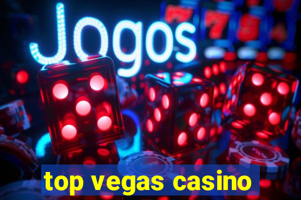 top vegas casino