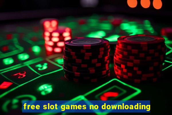 free slot games no downloading