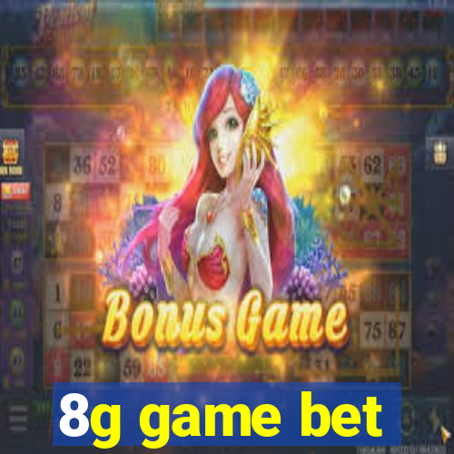 8g game bet