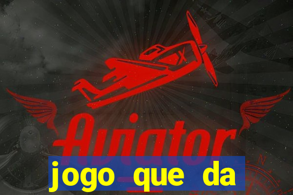 jogo que da b么nus no cadastro