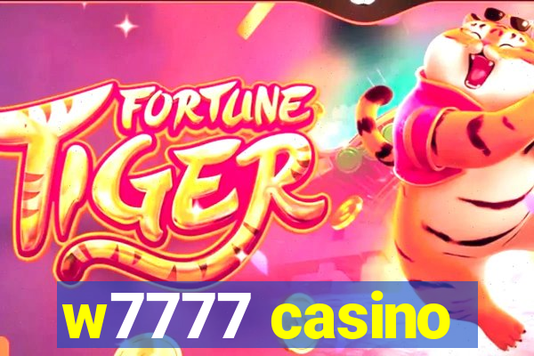 w7777 casino