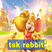 tsk rabbit