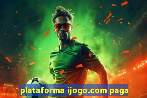 plataforma ijogo.com paga