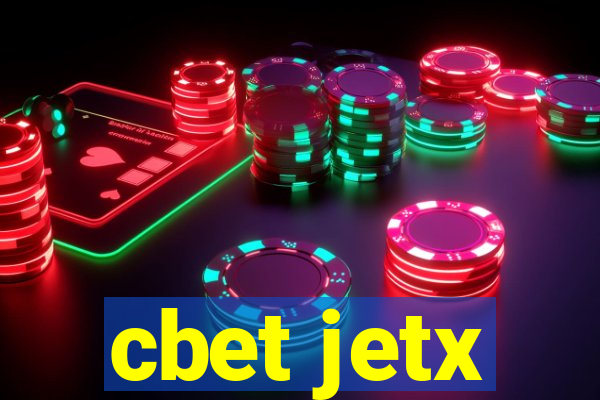 cbet jetx