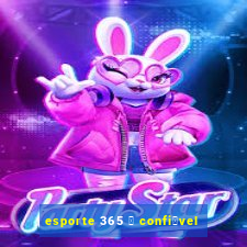 esporte 365 茅 confi谩vel