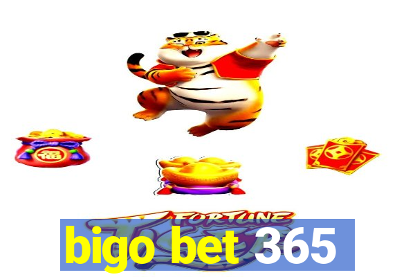 bigo bet 365