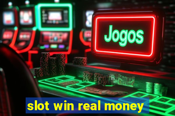 slot win real money