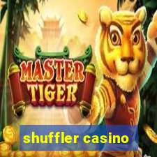 shuffler casino