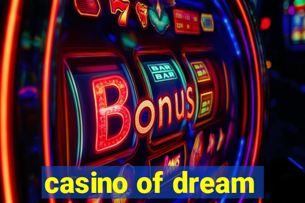 casino of dream