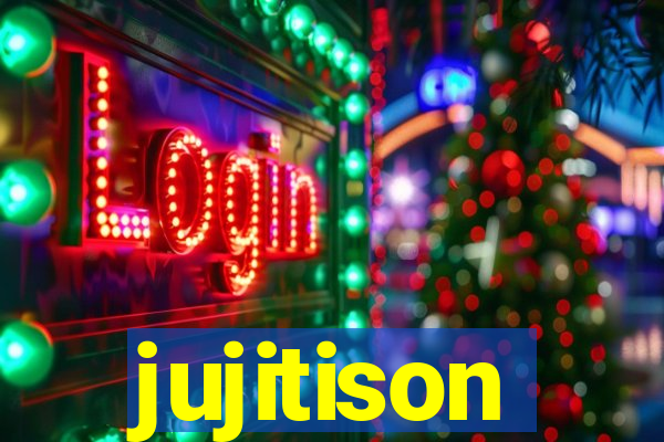 jujitison