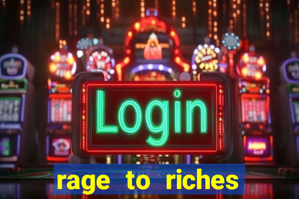 rage to riches slot online