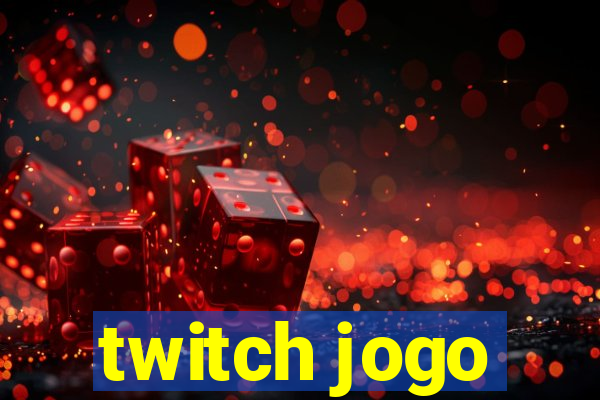 twitch jogo