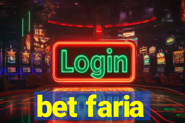 bet faria