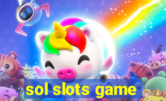 sol slots game