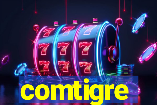 comtigre