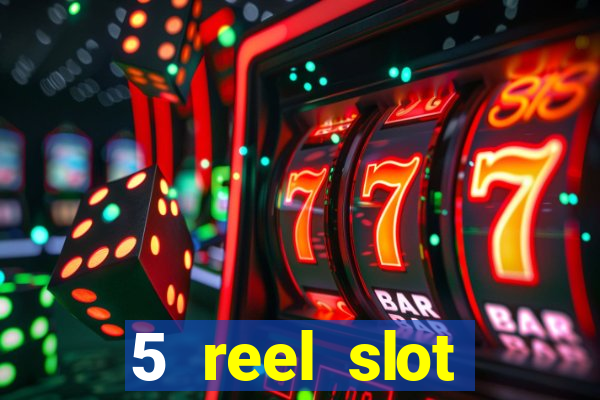 5 reel slot machines uk