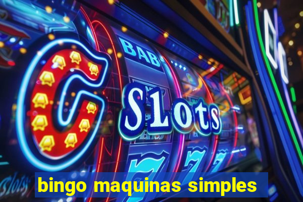 bingo maquinas simples