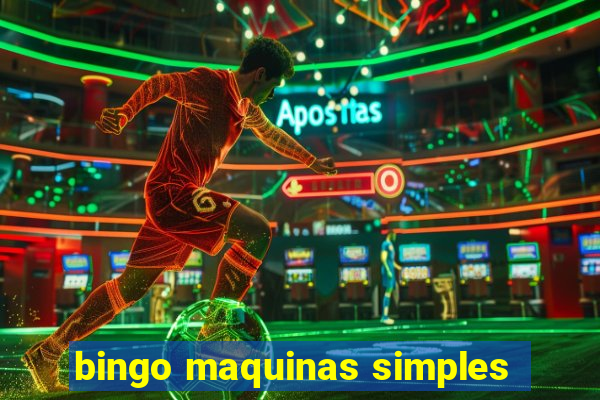 bingo maquinas simples