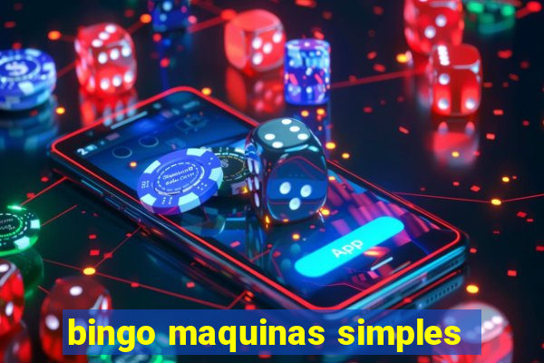 bingo maquinas simples