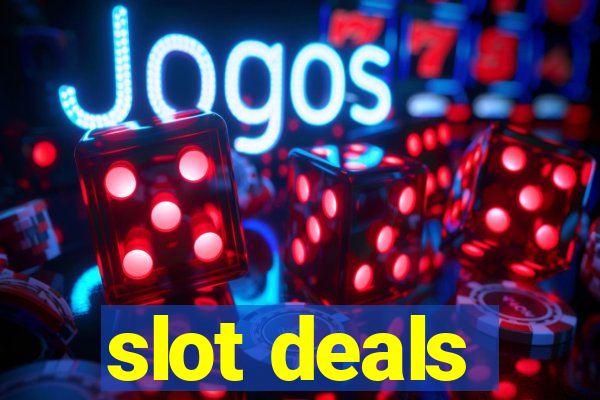 slot deals