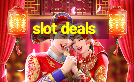 slot deals