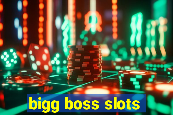 bigg boss slots