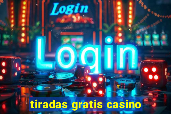 tiradas gratis casino