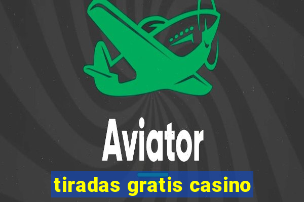 tiradas gratis casino