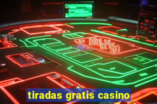 tiradas gratis casino