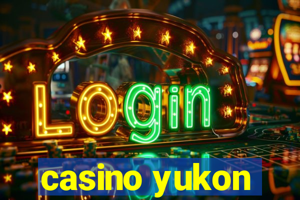 casino yukon