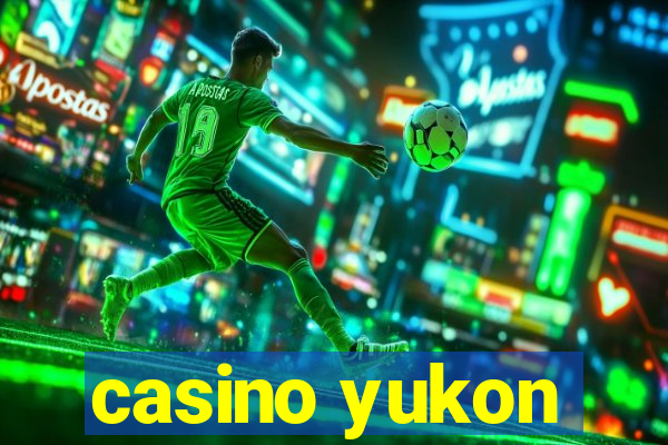 casino yukon