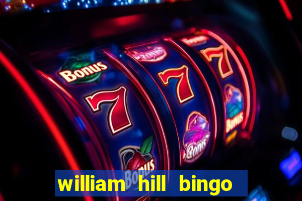 william hill bingo promo codes