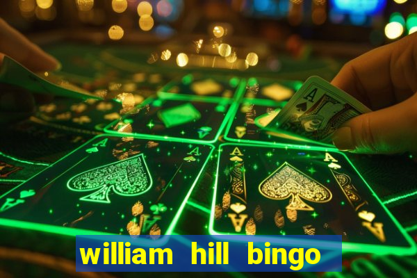 william hill bingo promo codes