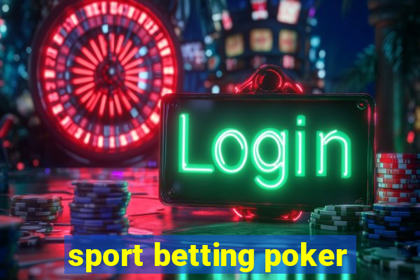 sport betting poker