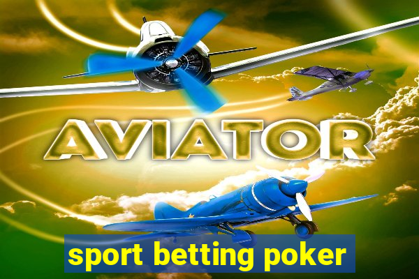 sport betting poker