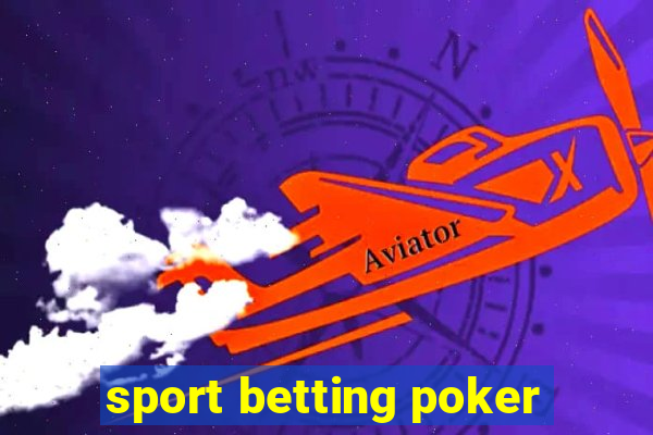 sport betting poker