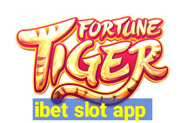 ibet slot app