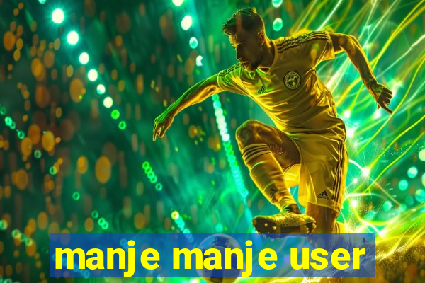 manje manje user