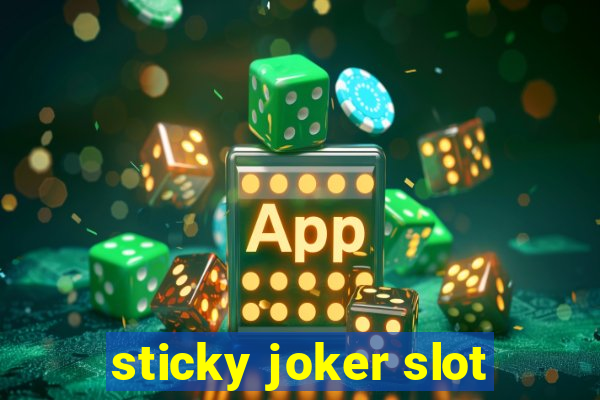 sticky joker slot