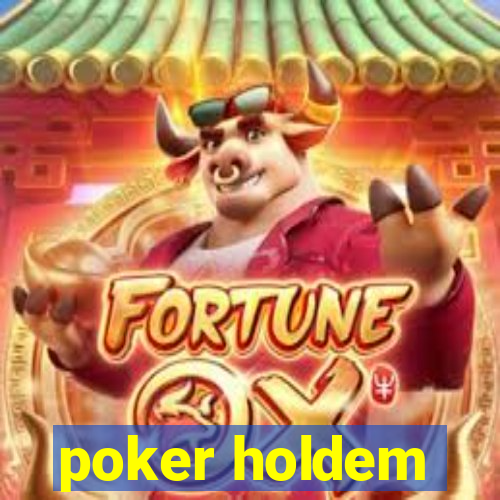 poker holdem