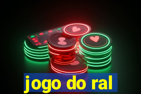 jogo do ral