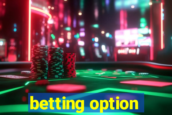 betting option