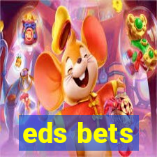 eds bets