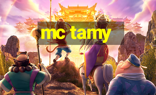 mc tamy