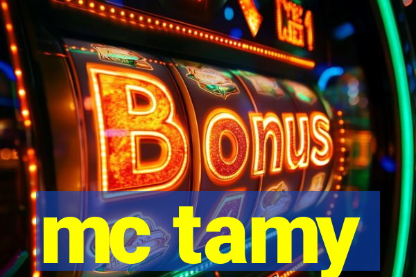 mc tamy