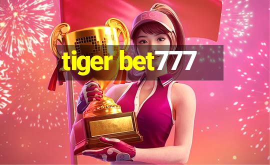 tiger bet777