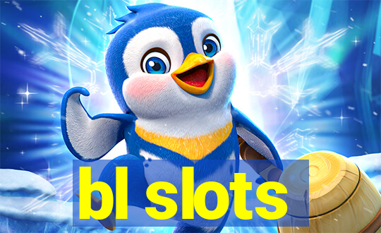 bl slots