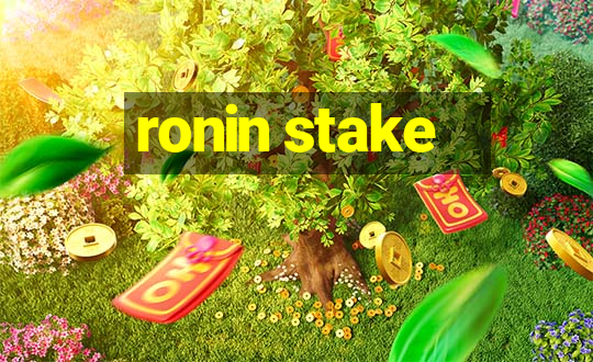 ronin stake