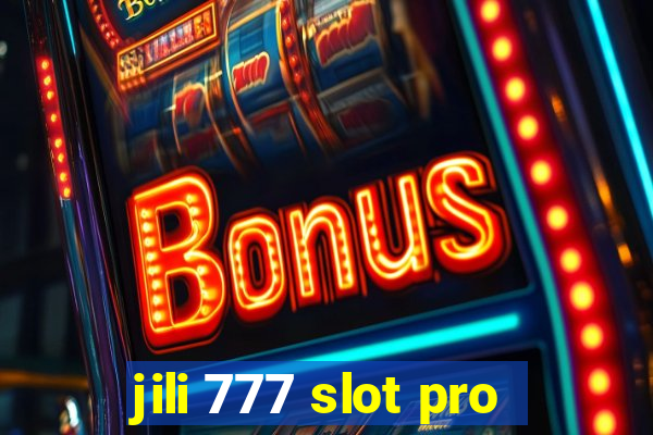 jili 777 slot pro