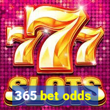 365 bet odds